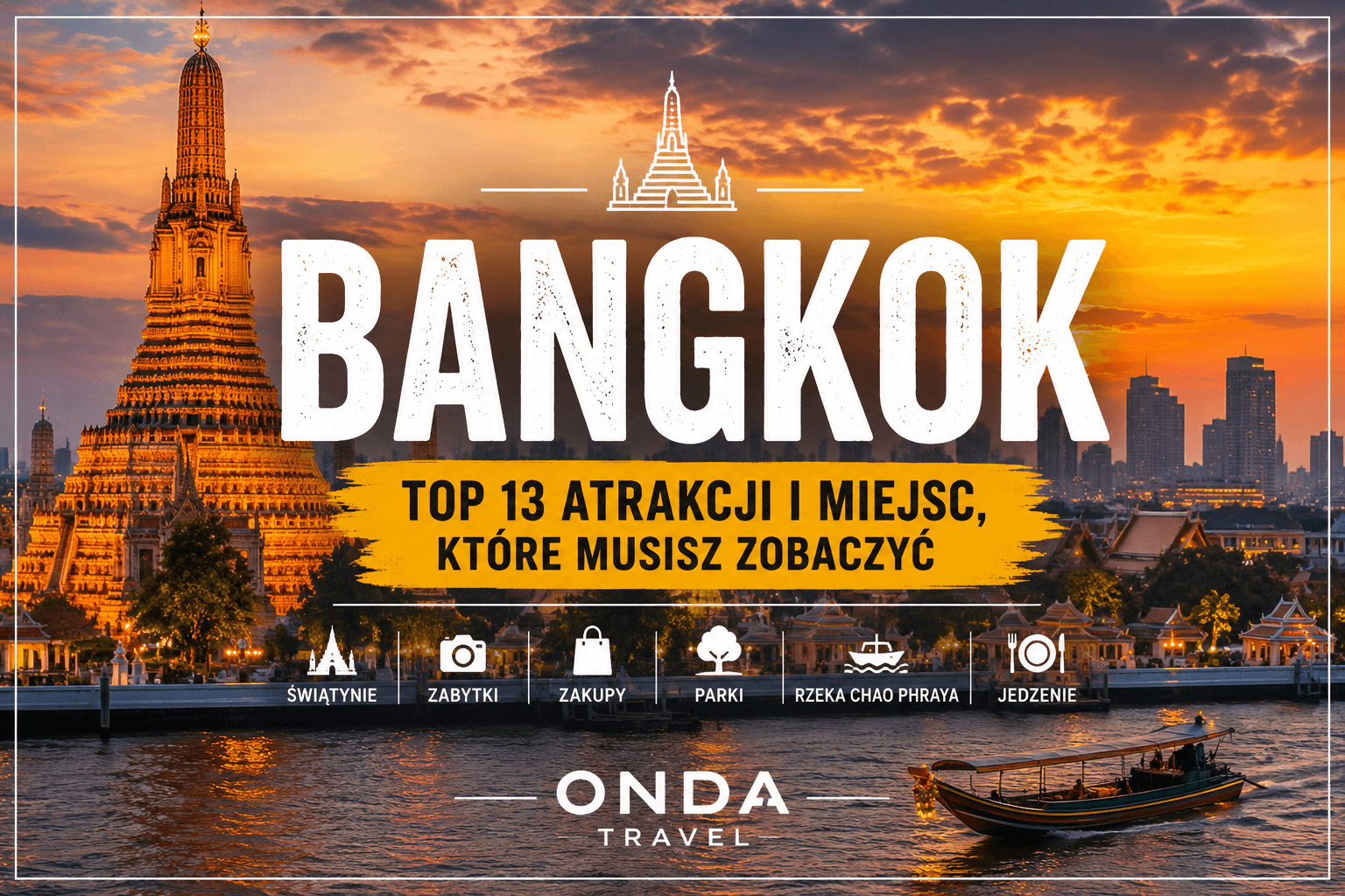 Bangkok Top 13 atrakcji i miejsc ktore musisz zobaczyc -