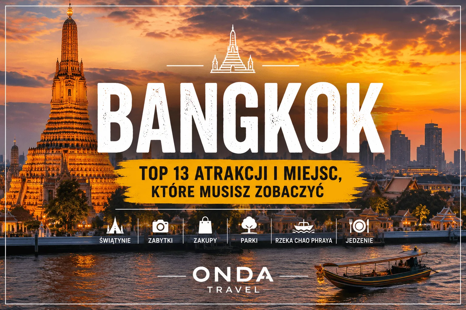 Bangkok: Top 13 atrakcji