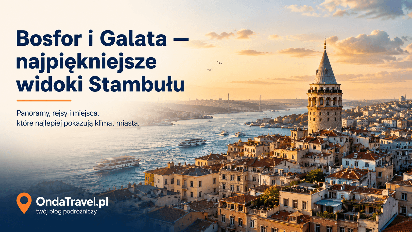 Bosfor i Galata w Stambule, Wieża Galata, promy, mosty i panorama miasta o zachodzie słońca