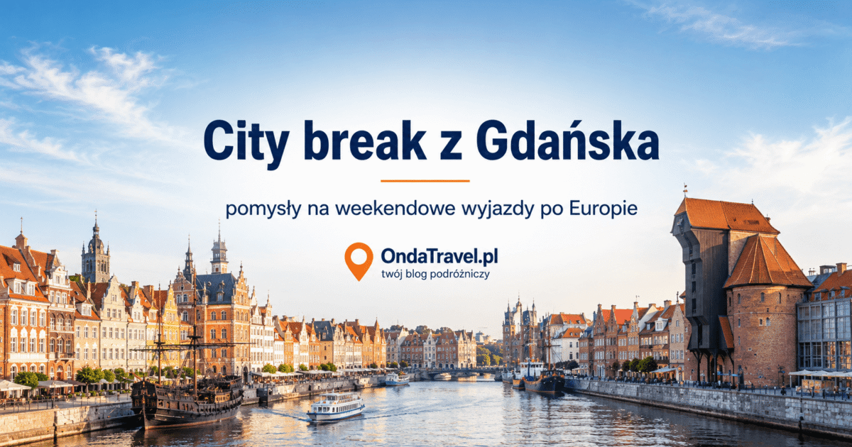 从格但斯克出发的 City Break — OndaTravel.pl