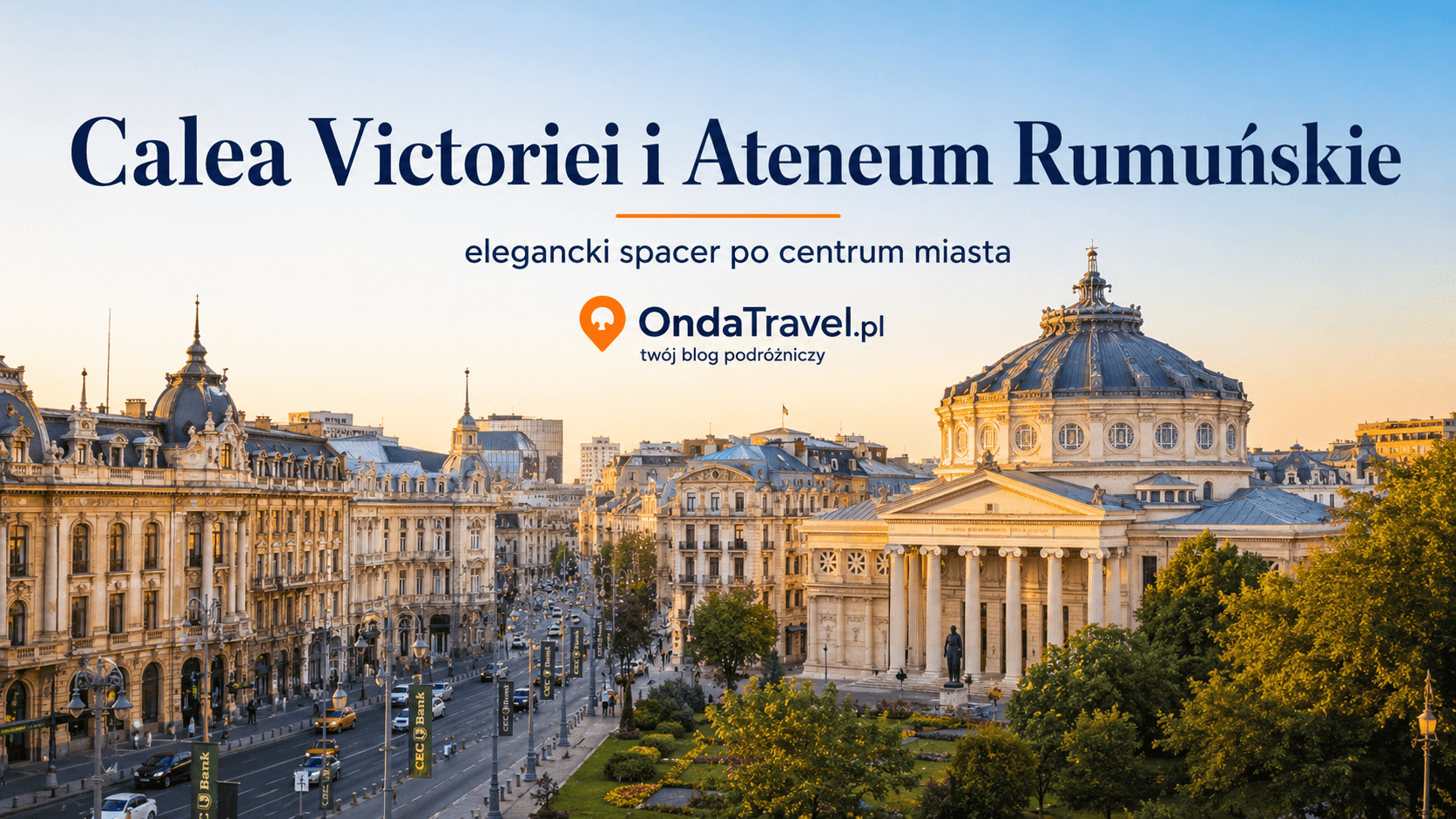 Calea Victoriei i Ateneum Rumuńskie w Bukareszcie — grafika OndaTravel.pl z elegancką architekturą i bulwarem w centrum