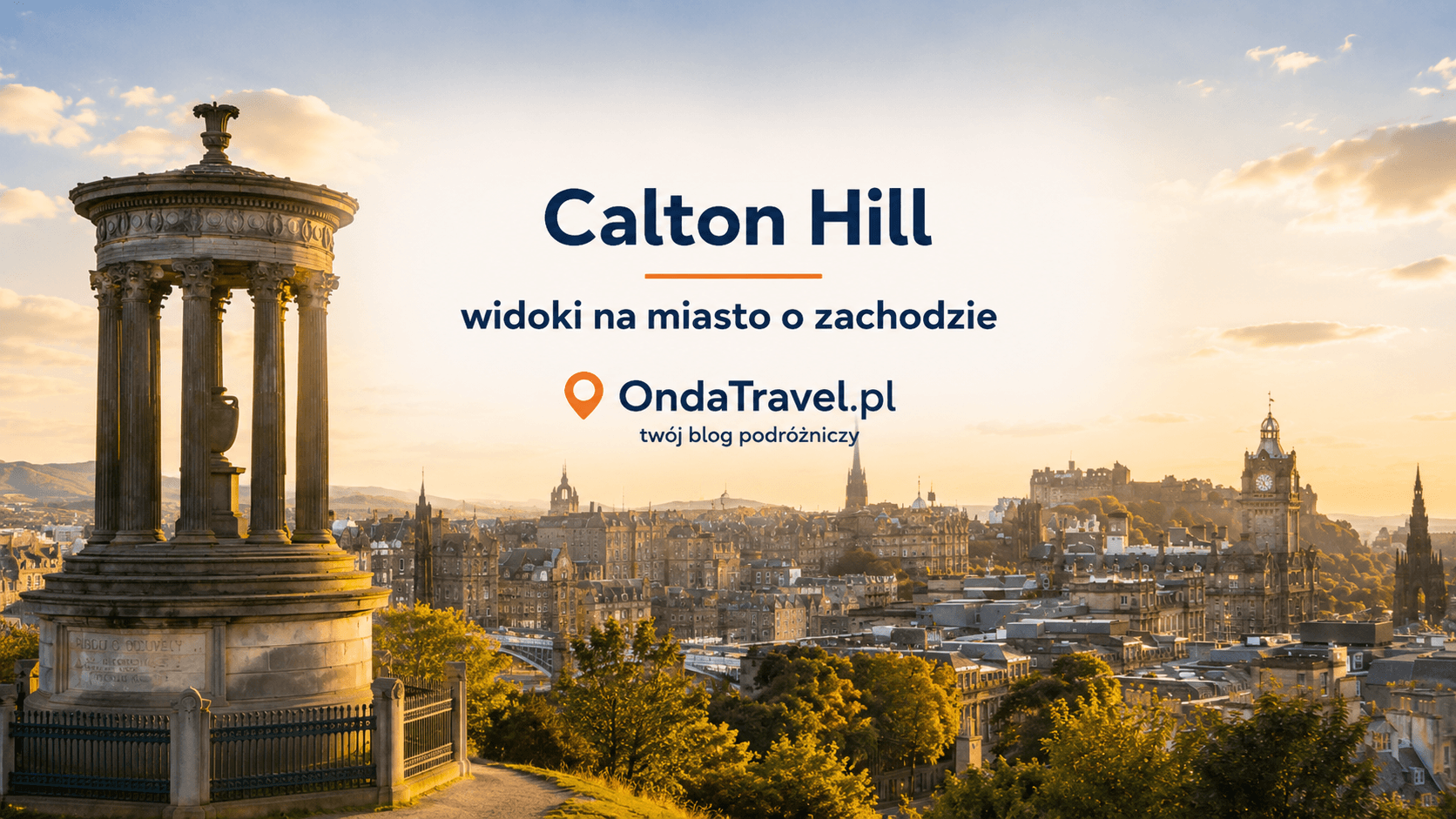 Calton Hill w Edynburgu — grafika OndaTravel.pl z panoramą miasta i widokiem o zachodzie słońca
