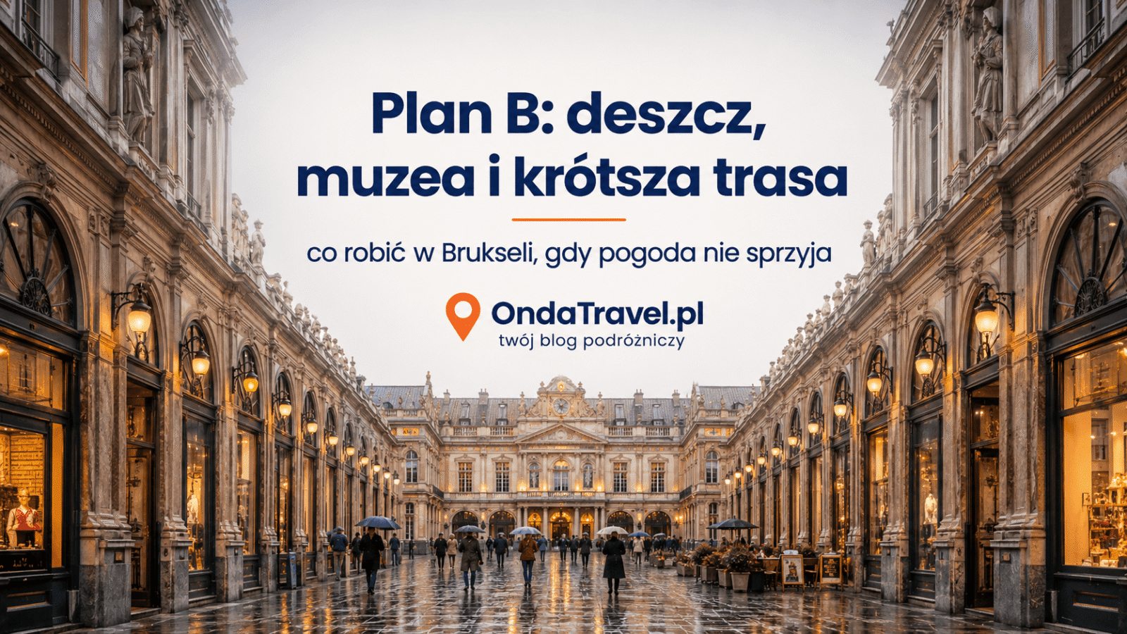 Plan B w Brukseli — grafika OndaTravel.pl o deszczu, muzeach i krótszej trasie przez miasto