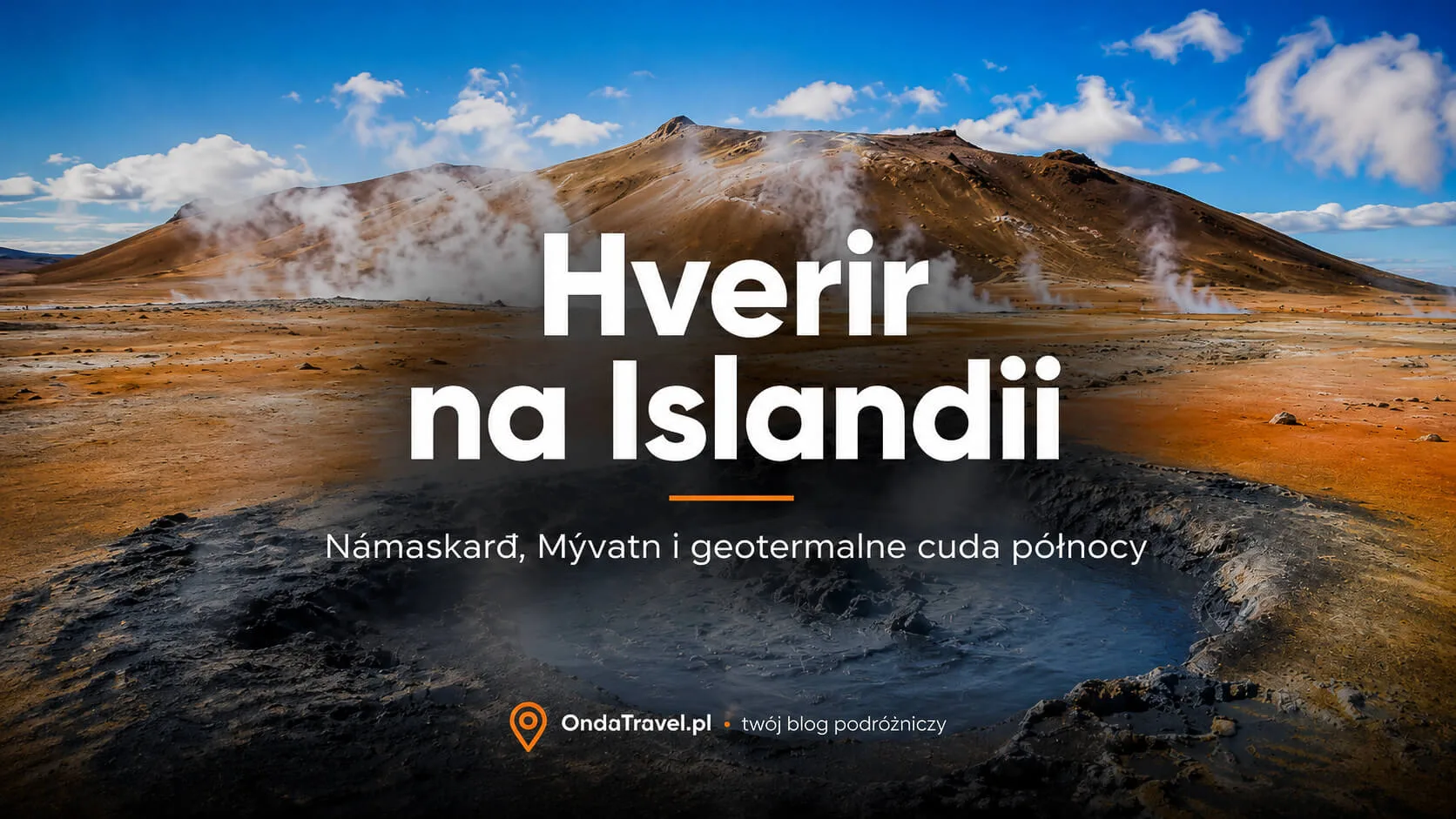 Hverir na Islandii – pole geotermalne Námaskarð koło jeziora Mývatn