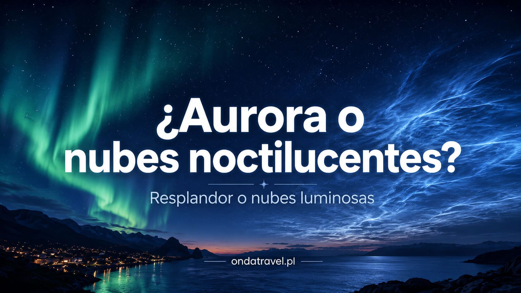 Aurora y nubes noctilucentes comparadas sobre un paisaje nocturno