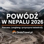 Powódź w Nepalu 2026 – Rasuwa, Langtang i przyczyna katastrofy