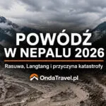 Powódź w Nepalu 2026 – Rasuwa, Langtang i przyczyna katastrofy