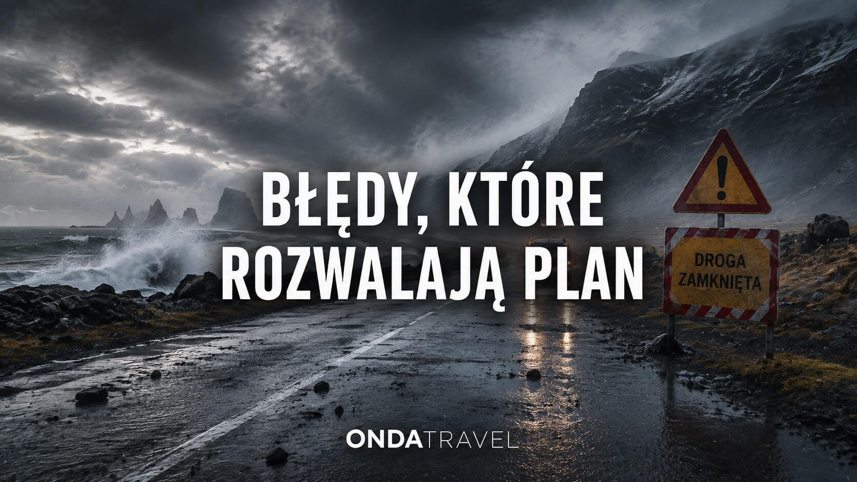 Najpoważniejsze błędy w planowaniu podróży po Islandii