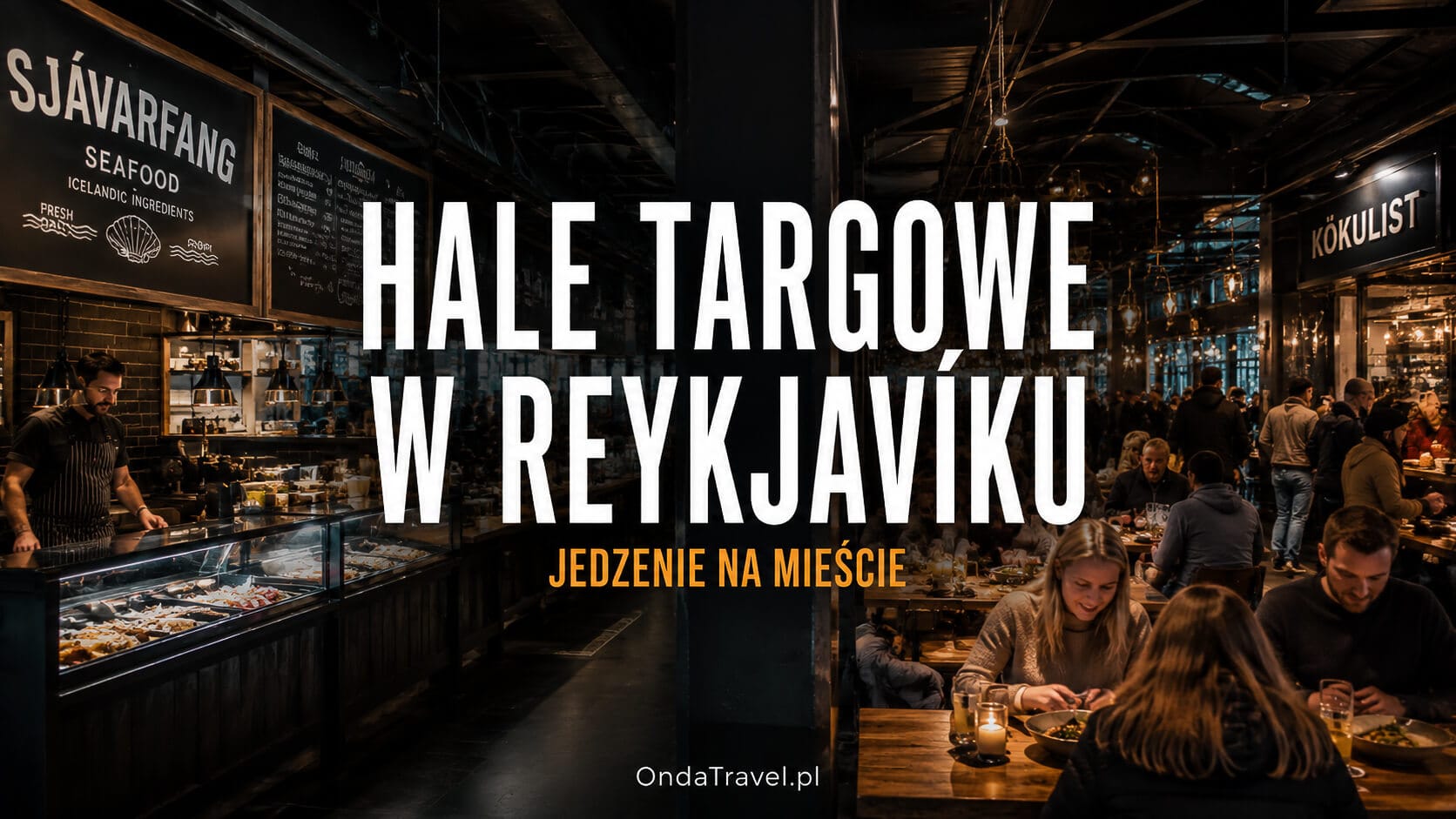 Hale targowe i jedzenie na mieście w Reykjavíku