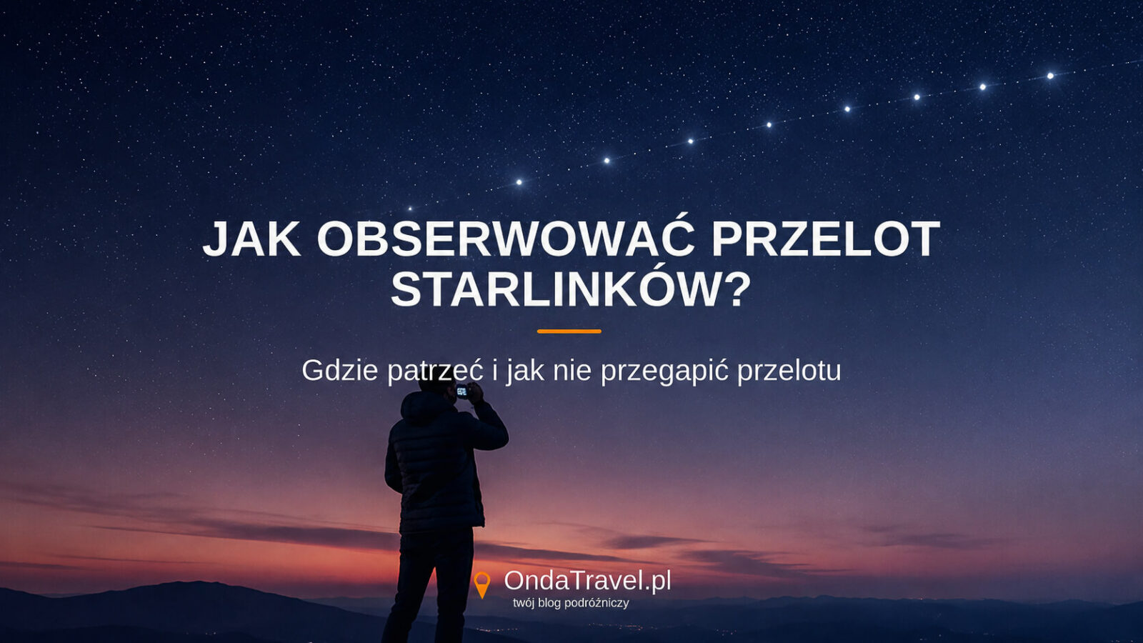 Jak obserwować przelot Starlinków nad Polską