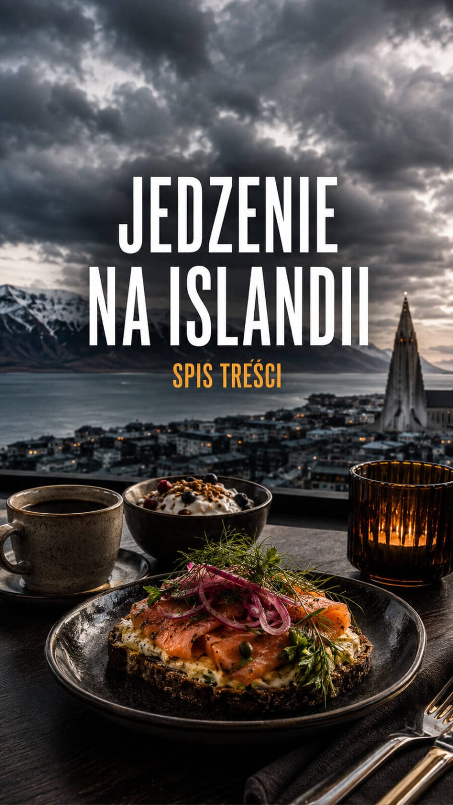 Jedzenie na Islandii – spis treści przewodnika