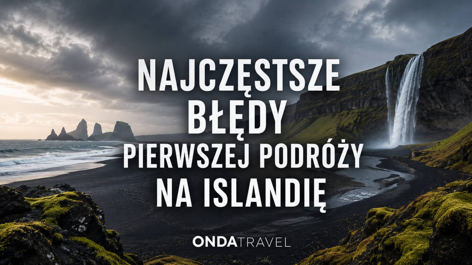 Najczęstsze błędy podczas pierwszej podróży na Islandię