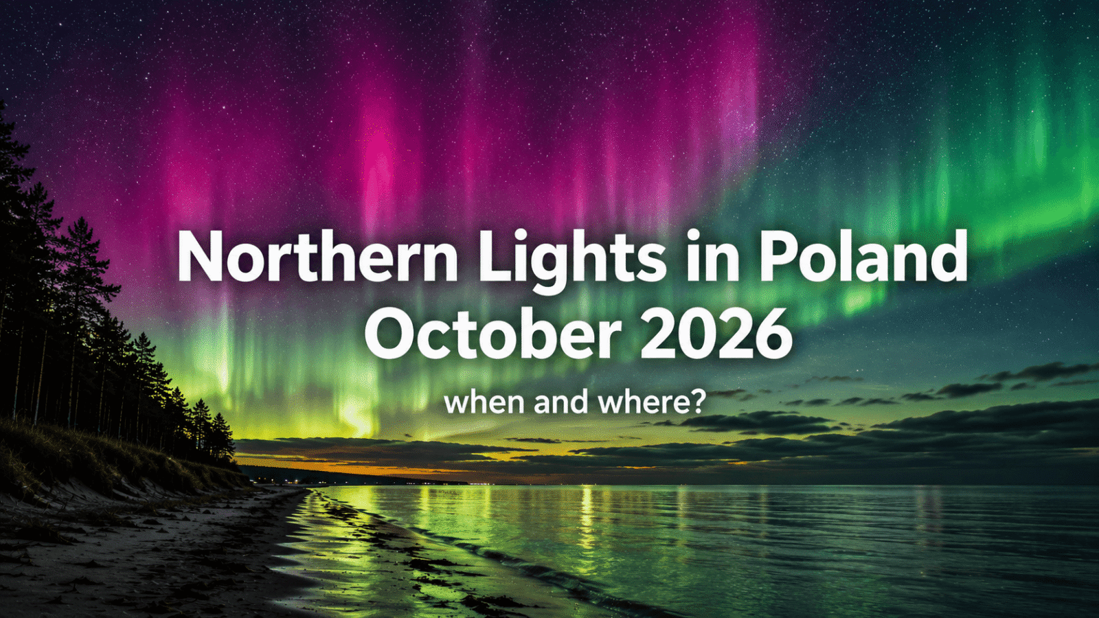 Northern Lights in Poland in October 2026 – aurora forecast and live radar