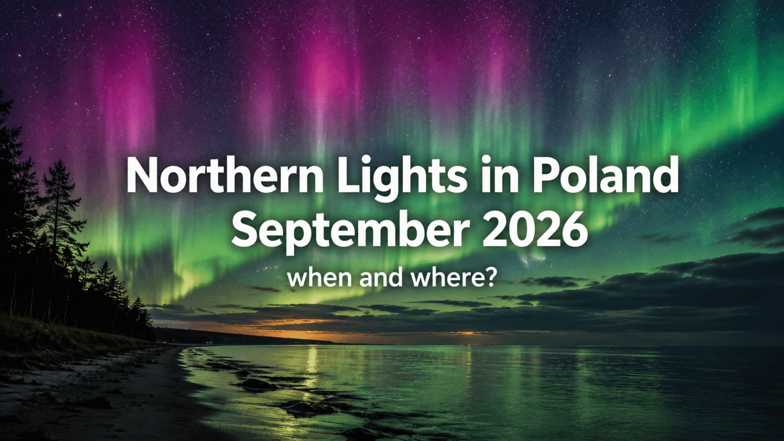 Northern Lights in Poland in September 2026 – aurora forecast and live radar