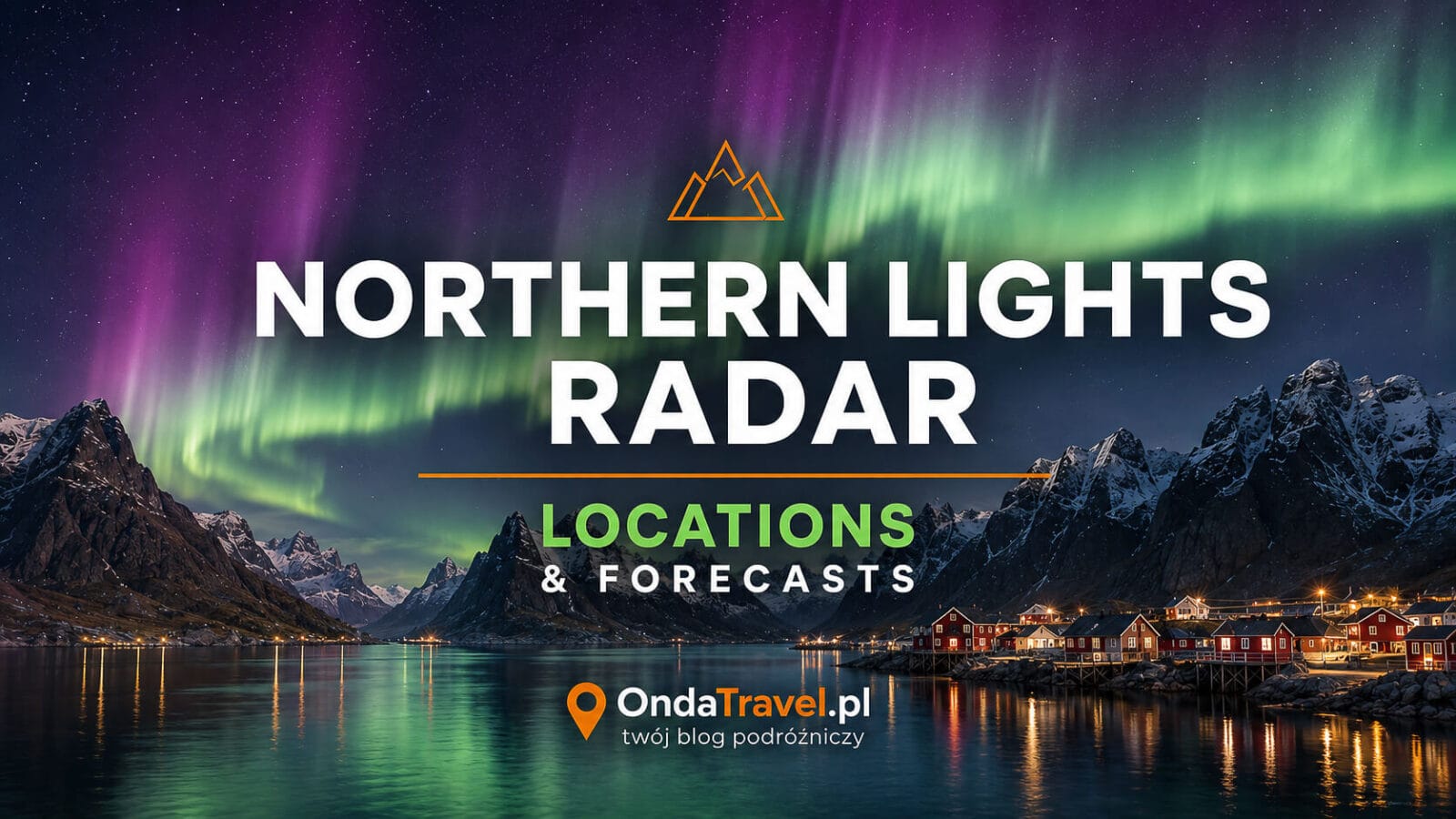 Northern Lights Radar – Locations & Forecasts