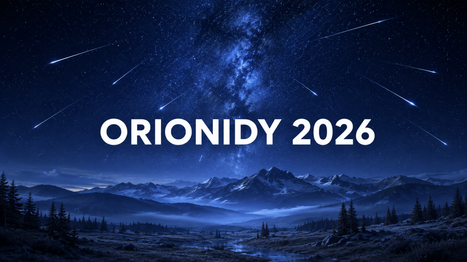 Orionidy 2026 — deszcz meteorów nad nocnym górskim krajobrazem