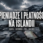 Pieniądze i płatności na Islandii – karta, gotówka, korony islandzkie i Tax Free