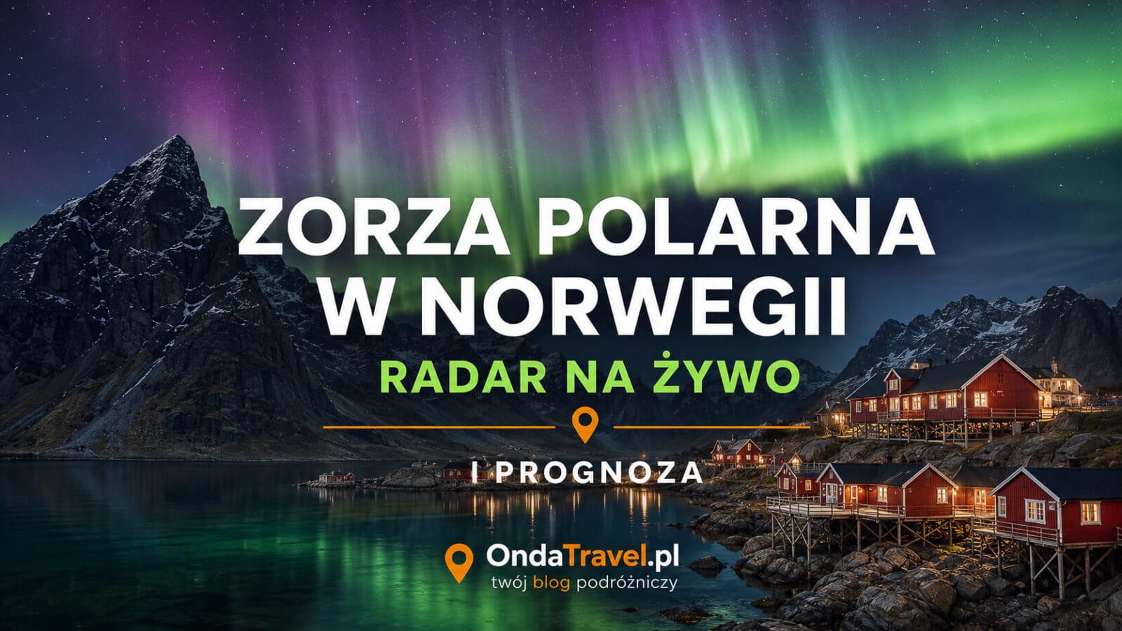 Zorza polarna w Norwegii – radar na żywo i prognoza
