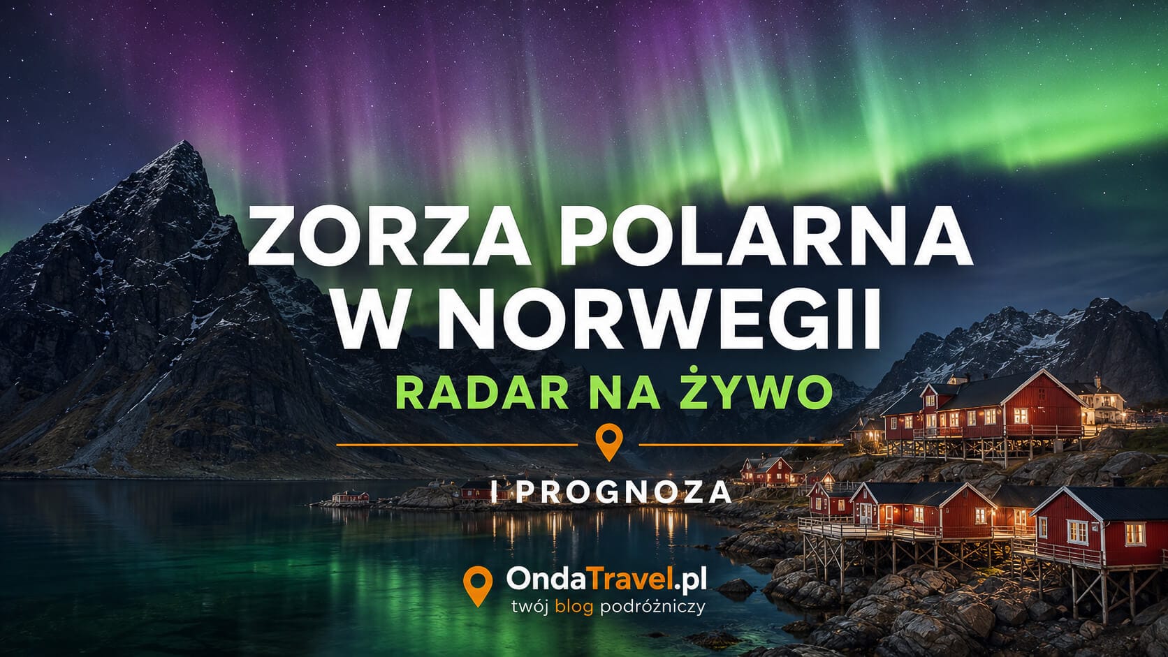 Zorza polarna w Norwegii — radar na żywo i prognoza