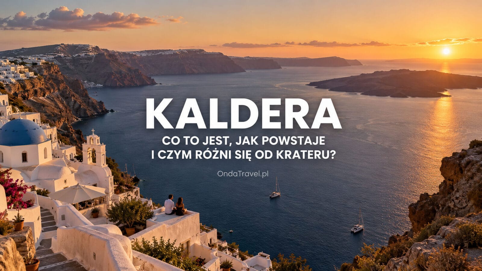 Kaldera — co to jest, jak powstaje i czym różni się od krateru