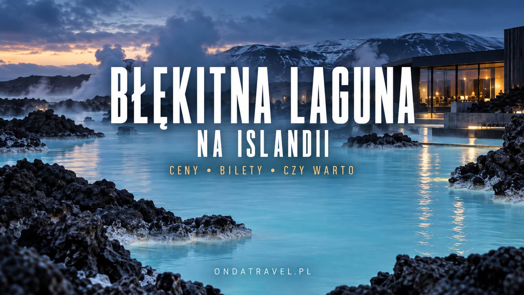 Błękitna Laguna na Islandii o zmierzchu, turkusowa woda otoczona czarnymi skałami wulkanicznymi.