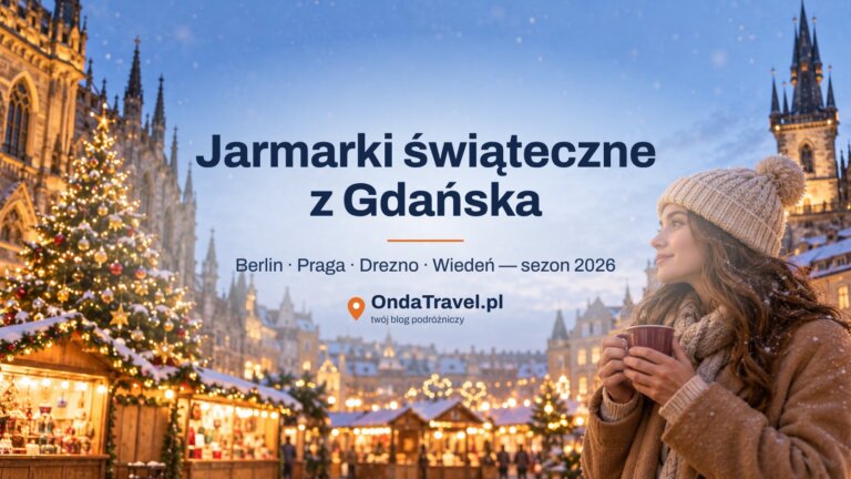 Jarmarki świąteczne 2026 z Gdańska: Berlin, Praga, Drezno, Wiedeń — OndaTravel.pl